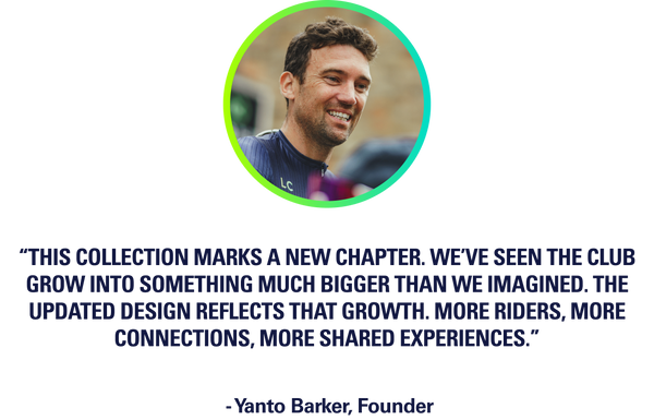 Quote from Founder, Yanto Barker "This collection marks a new chapter. We've seen the club grow much bigger than we imagined"